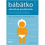 Bábätko - návod na používanie - Louis Borgenicht