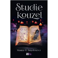 Studie kouzel - Maria V. Snyderová
