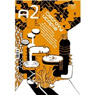 A2 kulturní čtrnáctideník 06/2021 - Ostrovy utopie - collective of authors