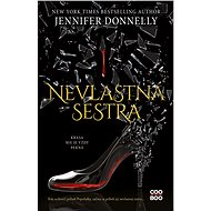 Nevlastná sestra - Jennifer Donnellyová