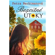 Bezcitné útoky - Petra Nachtmanová