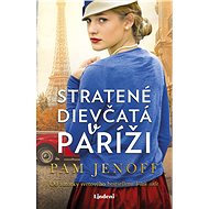 Stratené dievčatá v Paríži - Pam Jenoff