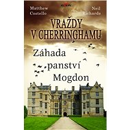 Vraždy v Cherringhamu - Záhada panství Mogdon - Matthew Costello
