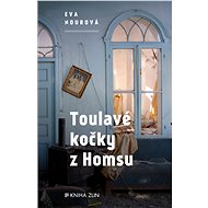 Toulavé kočky z Homsu - Eva Nourová