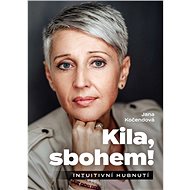 Kila, sbohem! - Jana Kočendová