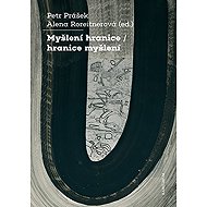 Myšlení hranice / hranice myšlení - 