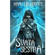 Svatá sestra - Mark Lawrence