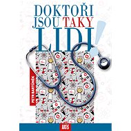Doktoři jsou taky lidi! - MUDr. Petr Bartůněk CSc.