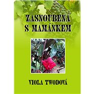 Zasnoubená s mamánkem - Viola Twodová