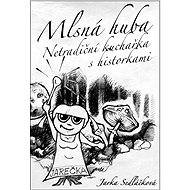 Mlsná huba - Jarka Sedláčková