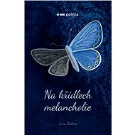 Na křídlech melancholie - Ivana Žáčková