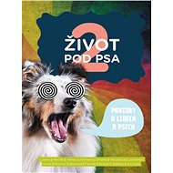 Život pod psa 2 - autorů kolektiv  Multiple authors