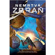 Nemrtvá zbraň - Yoon Ha Lee