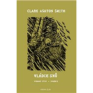 The Lord of Dreams - Clark Ashton Smith