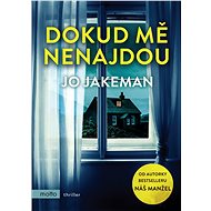 Dokud mě nenajdou - Jo Jakeman