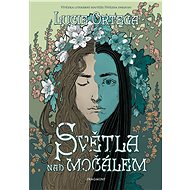 Světla nad močálem - Lucie Ortega