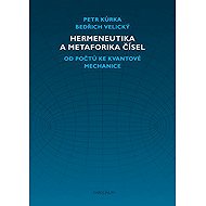 Hermeneutika a metaforika čísel - Bedřich Velický  Petr Kůrka