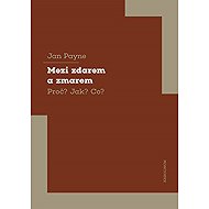 Mezi zdarem a zmarem - Jan Payne