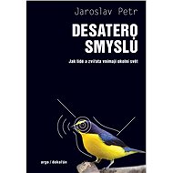 Desatero smyslů - Jaroslav Petr