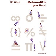 Matematika pro život - Kit Yates