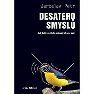 Desatero smyslů - Jaroslav petr