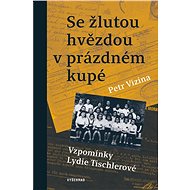 Se žlutou hvězdou v prázdném kupé - Petr Vizina