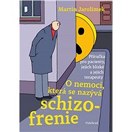 O nemoci, která se nazývá schizofrenie - Martin Jarolímek