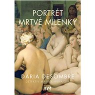 Portrét mrtvé milenky - Daria Desombre