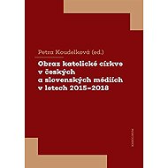 Obraz katolické církve v českých a slovenských médiích v letech 2015-2018 - 
