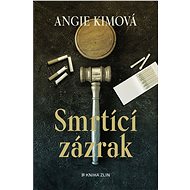 Smrtící zázrak - Angie Kimová