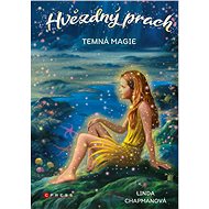 Hvězdný prach: Temná magie - Linda Chapmanová