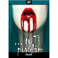 ... to Ti povídám - Irina Mocková