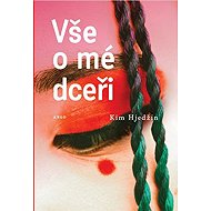 Vše o mé dceři - Kim Hjedžin
