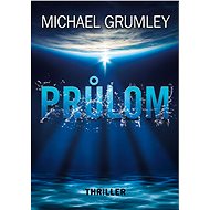 Průlom - Michael C. Grumley