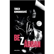 Bez zábran - Tereza Komorousová