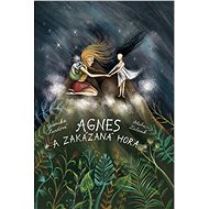 Agnes and the Forbidden Mountain - Veronika Hurdová