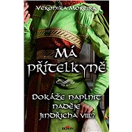 Má přítelkyně - Veronika Moreira