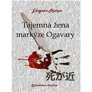 Tajemná žena markýze Ogavary - Edogawa Rampo
