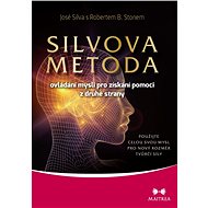 SILVOVA METODA ovládání mysli pro získání pomoci z druhé strany - José Silva