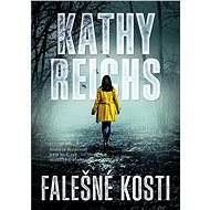 Falešné kosti - Kathy Reichs