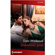 Dokonalá past - Dani Wadeová