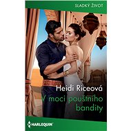 V moci pouštního bandity - Heidi Riceová