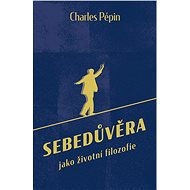 Sebedůvěra - Charles Pépin