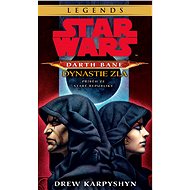 Star Wars - Darth Bane 3. Dynastie zla - Drew Karpyshyn