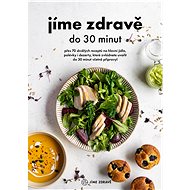 Jíme zdravě do 30 minut - 