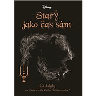 Co kdyby... Starý jako čas sám - Liz Braswell