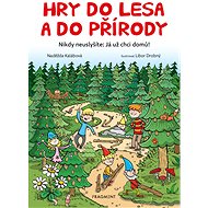 Hry do lesa a do přírody - Naděžda Kalábová