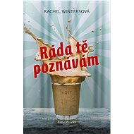 Ráda tě poznávám - RACHEL WINTERSOVÁ