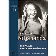 Tak pravil Bhagavan Nitjánanda - Bhagavan Nitjánanda