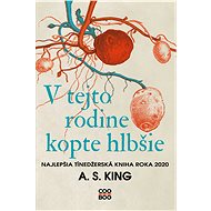 V tejto rodine kopte hlbšie - A. S. King